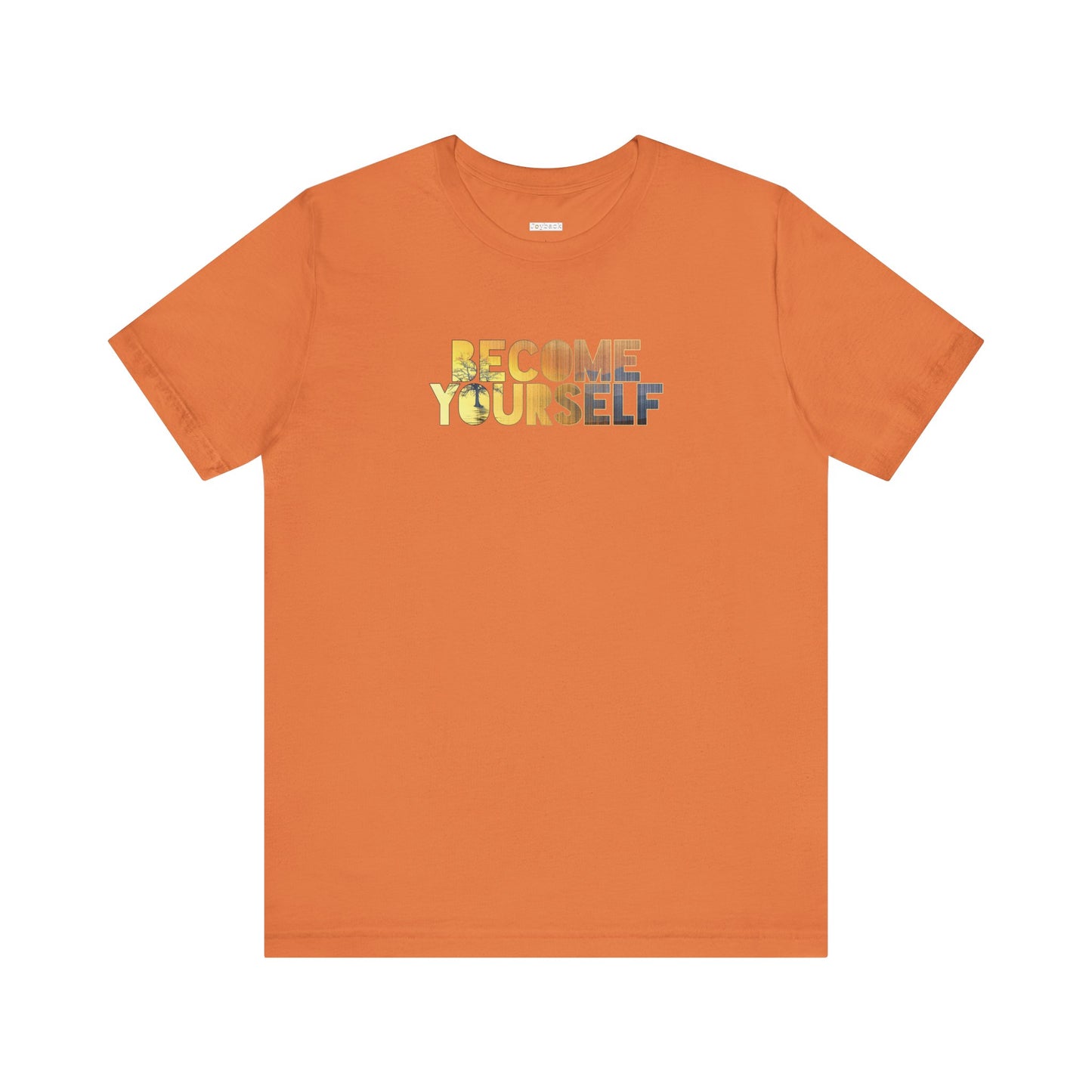 BECOME YOURSELF T-SHIRT | 100% COTTON | SUPER SOFT