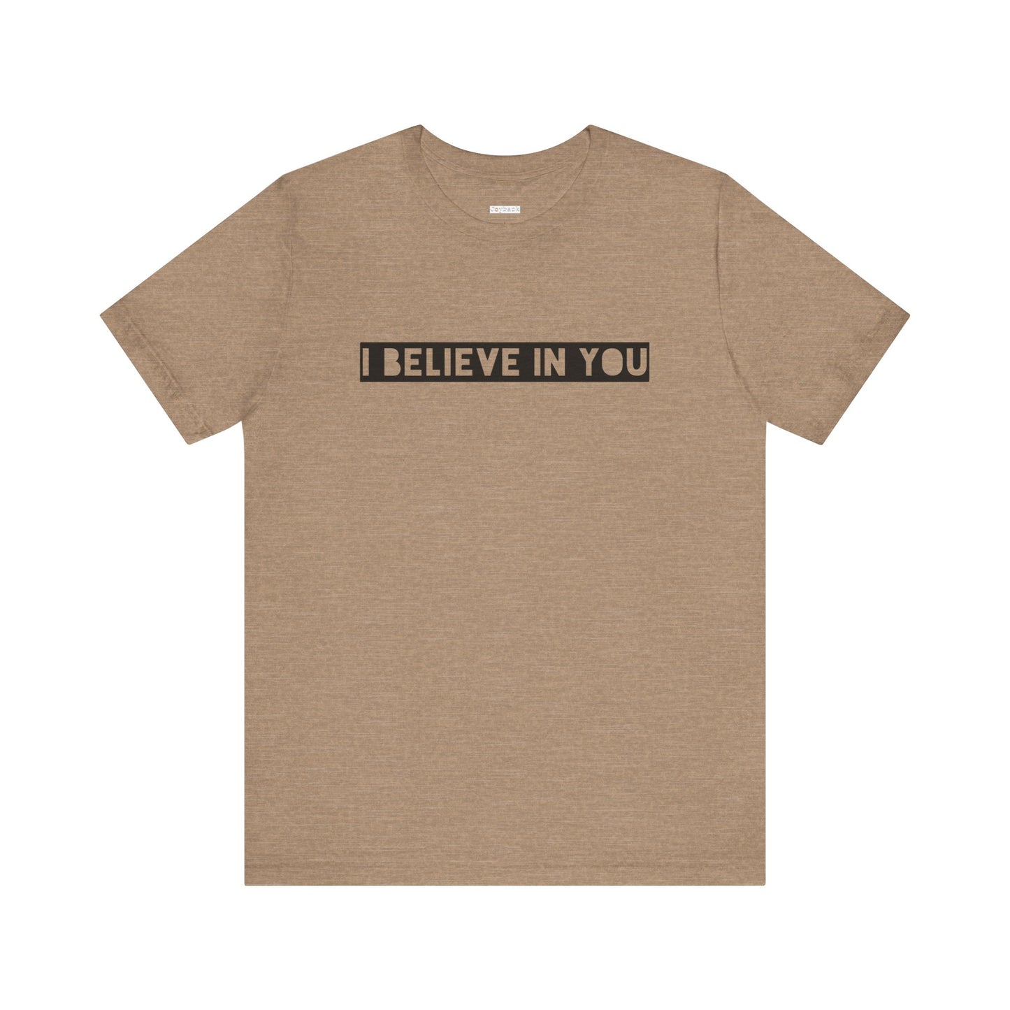 I Believe In You -  Soft Cotton Tee - Adult/Unisex