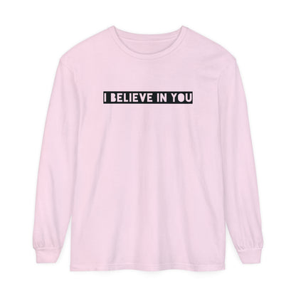 I Believe In You - Comfy Long-Sleeve Shirt - Adult/Unisex