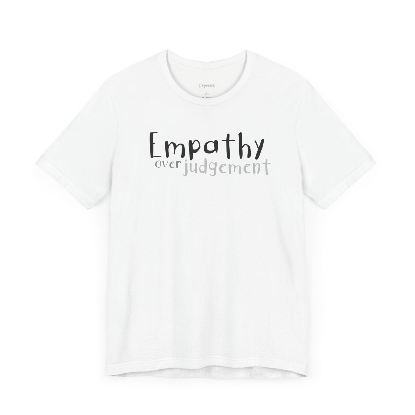 Empathy Over Judgement -  Soft Cotton Tee - Adult/Unisex