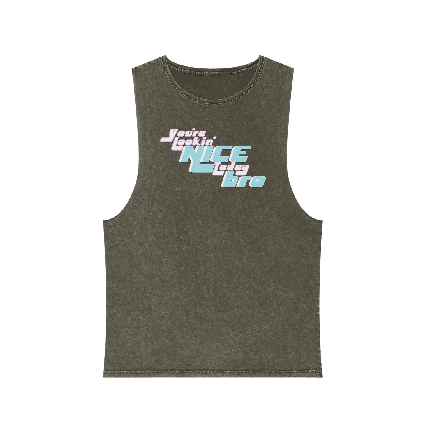 You're Lookin' Nice Today Bro - Stonewash Tank - Adult/Unisex