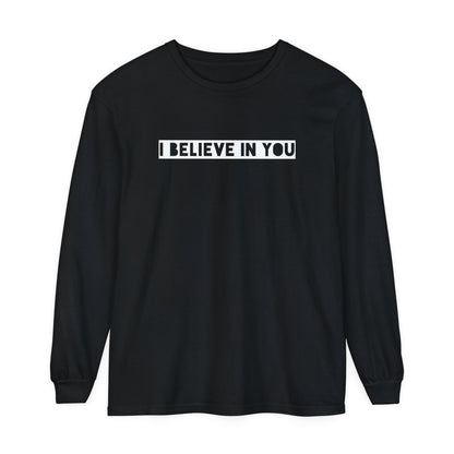 I Believe In You - Comfy Long-Sleeve Shirt - Adult/Unisex