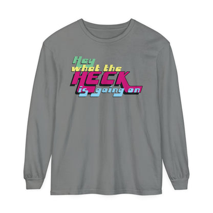 Hey What the Heck is Going On - Comfy Long-Sleeve Shirt - Unisex/Adult