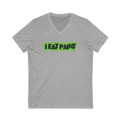 I Eat Paint - Ultra-Comfort V-Neck T - Adult/Unisex