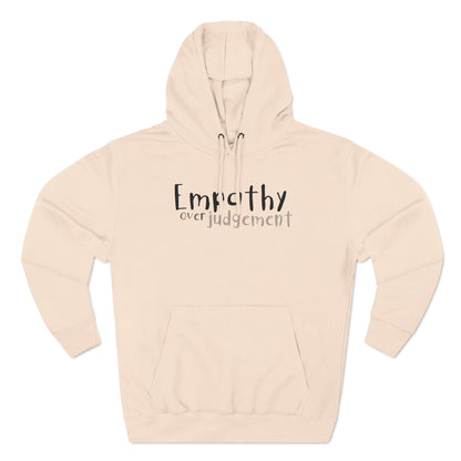 Empathy Over Judgement - Cozy Fleece Hoodie - Adult/Unisex