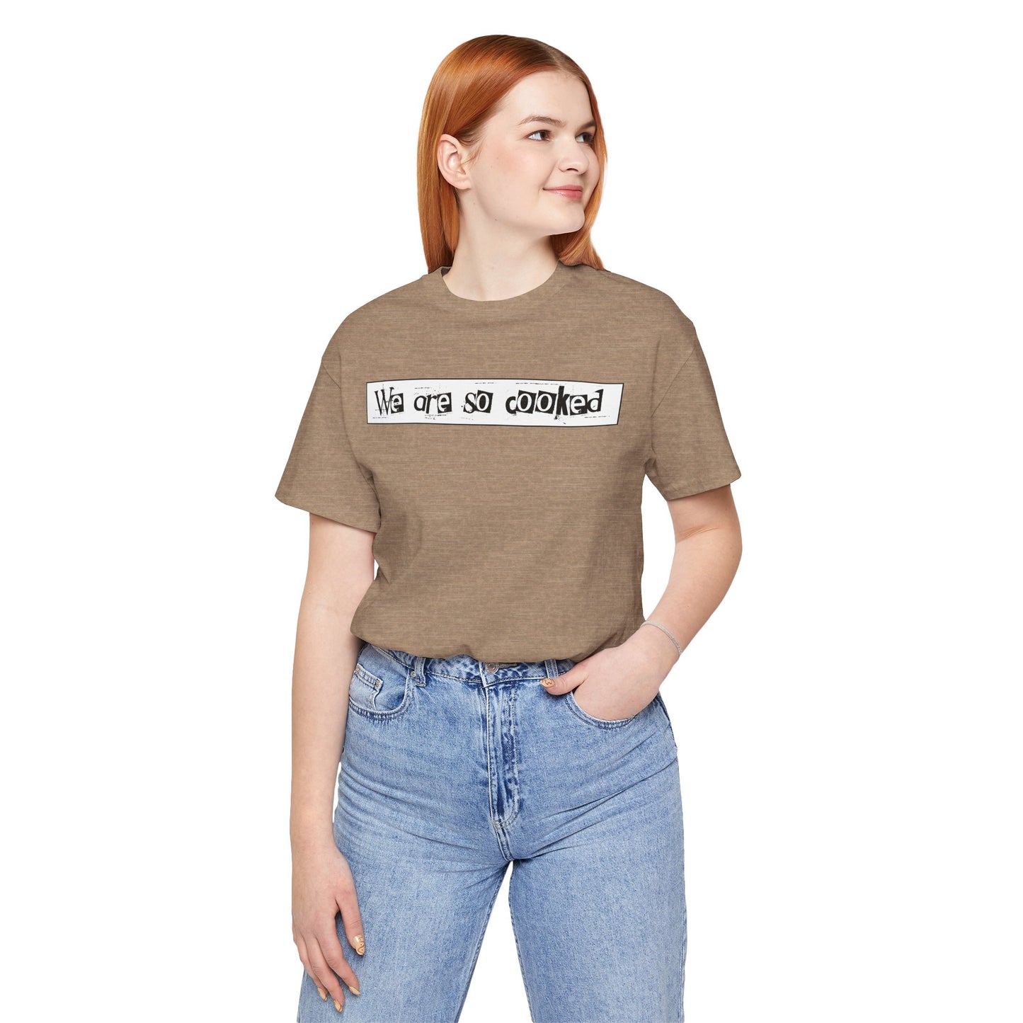 We Are So Cooked -  Soft Cotton Tee - Unisex/Adult