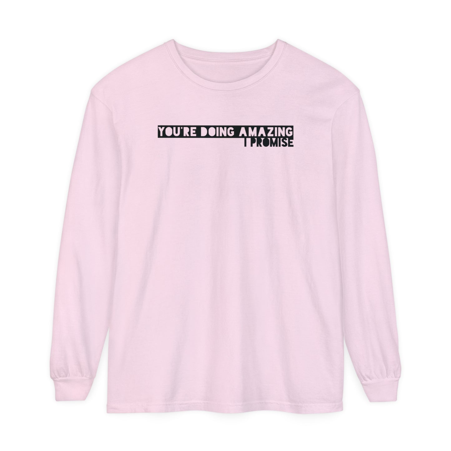 You're Doing Amazing - Comfy Long-Sleeve Shirt - Adult/Unisex