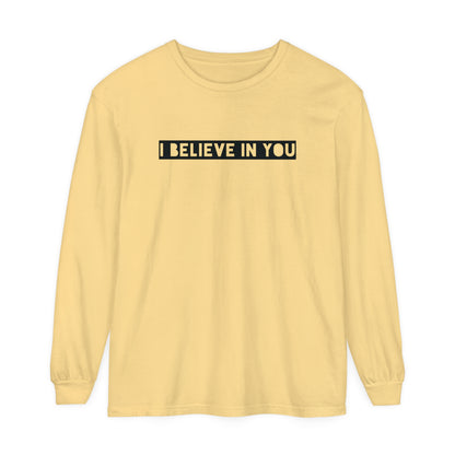 I Believe In You - Comfy Long-Sleeve Shirt - Adult/Unisex