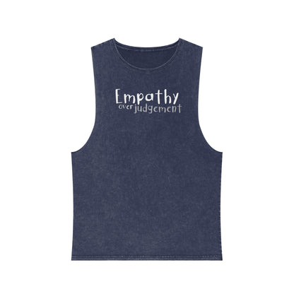 Empathy Over Judgement - Stonewash Tank - Adult/Unisex