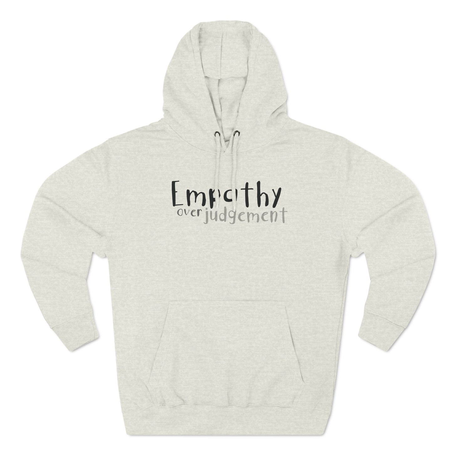 Empathy Over Judgement - Cozy Fleece Hoodie - Adult/Unisex