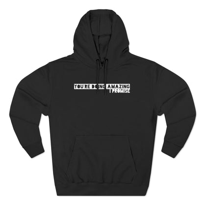 You're Doing Amazing - Cozy Fleece Hoodie - Adult/Unisex