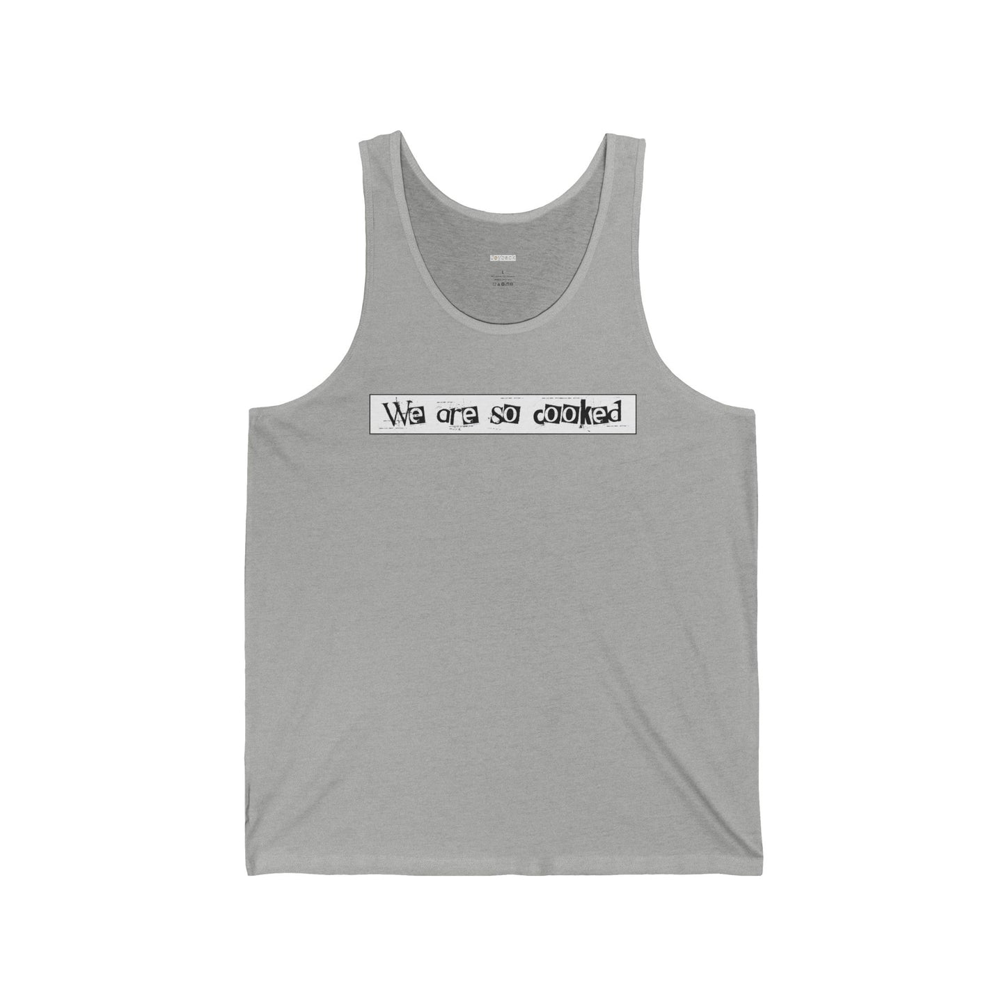 We Are So Cooked - Unisex Jersey Tank - Unisex/Adult