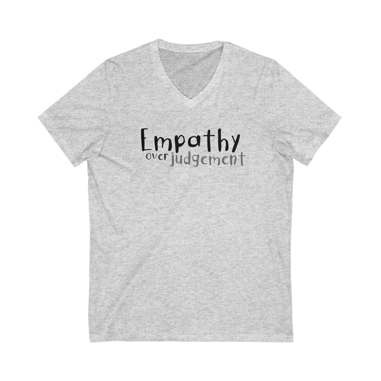 Empathy Over Judgement - Ultra-Comfort V-Neck T - Adult/Unisex