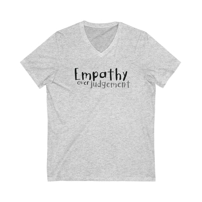 Empathy Over Judgement - Ultra-Comfort V-Neck T - Adult/Unisex