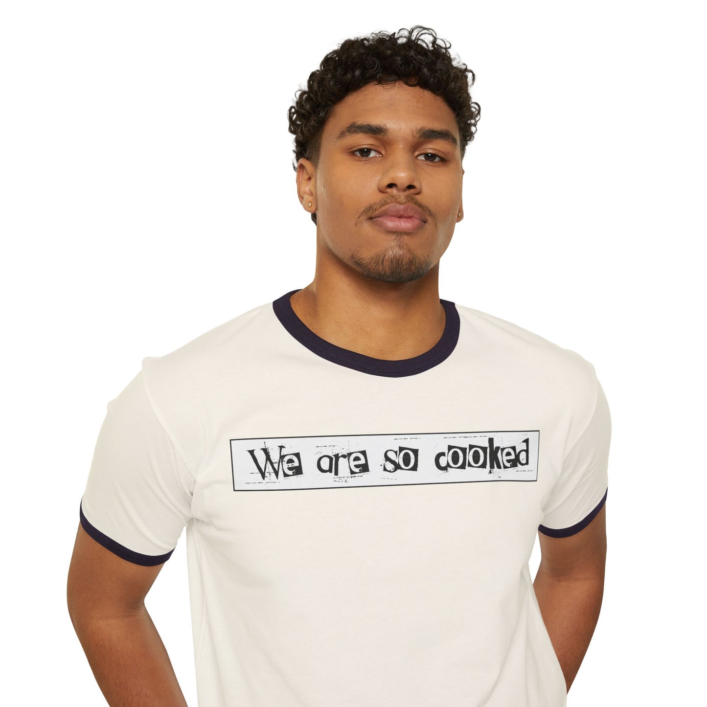 We Are So Cooked - Comfy Ring T-Shirt - Unisex/Adult