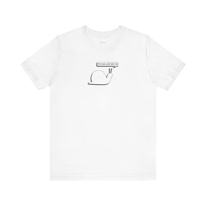 My Snail Wife Left Me -  Soft Cotton Tee - Adult/Unisex