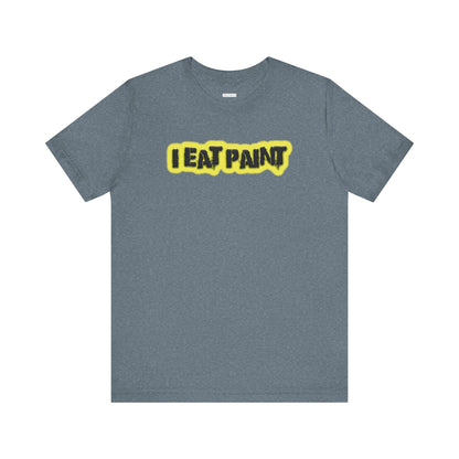 I Eat Paint -  Soft Cotton Tee - Adult/Unisex