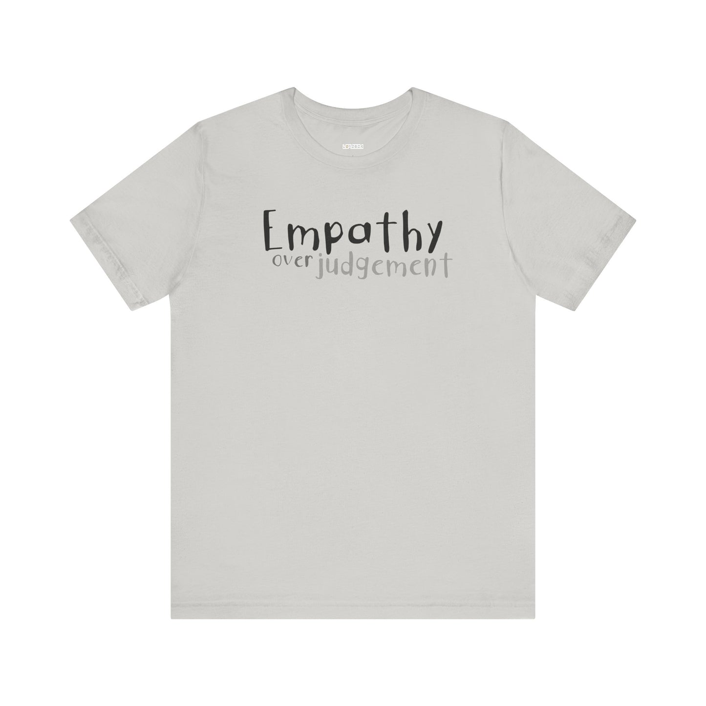 Empathy Over Judgement -  Soft Cotton Tee - Adult/Unisex