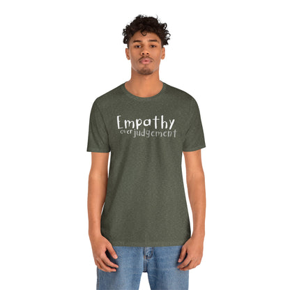 Empathy Over Judgement -  Soft Cotton Tee - Adult/Unisex