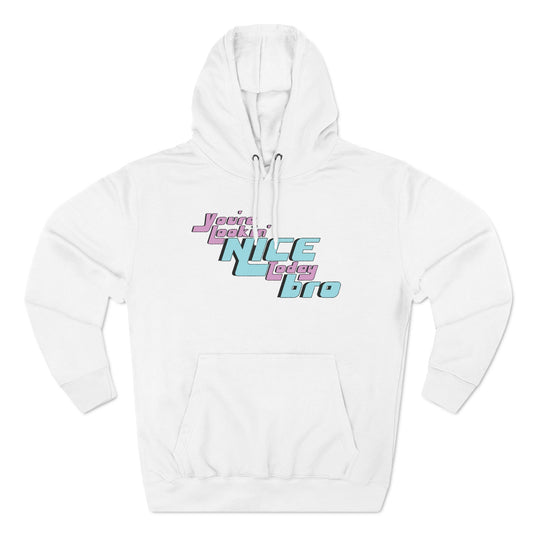 You're Lookin' Nice Today Bro - Cozy Fleece Hoodie - Adult/Unisex