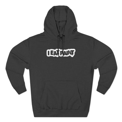 I Eat Paint - Cozy Fleece Hoodie - Adult/Unisex