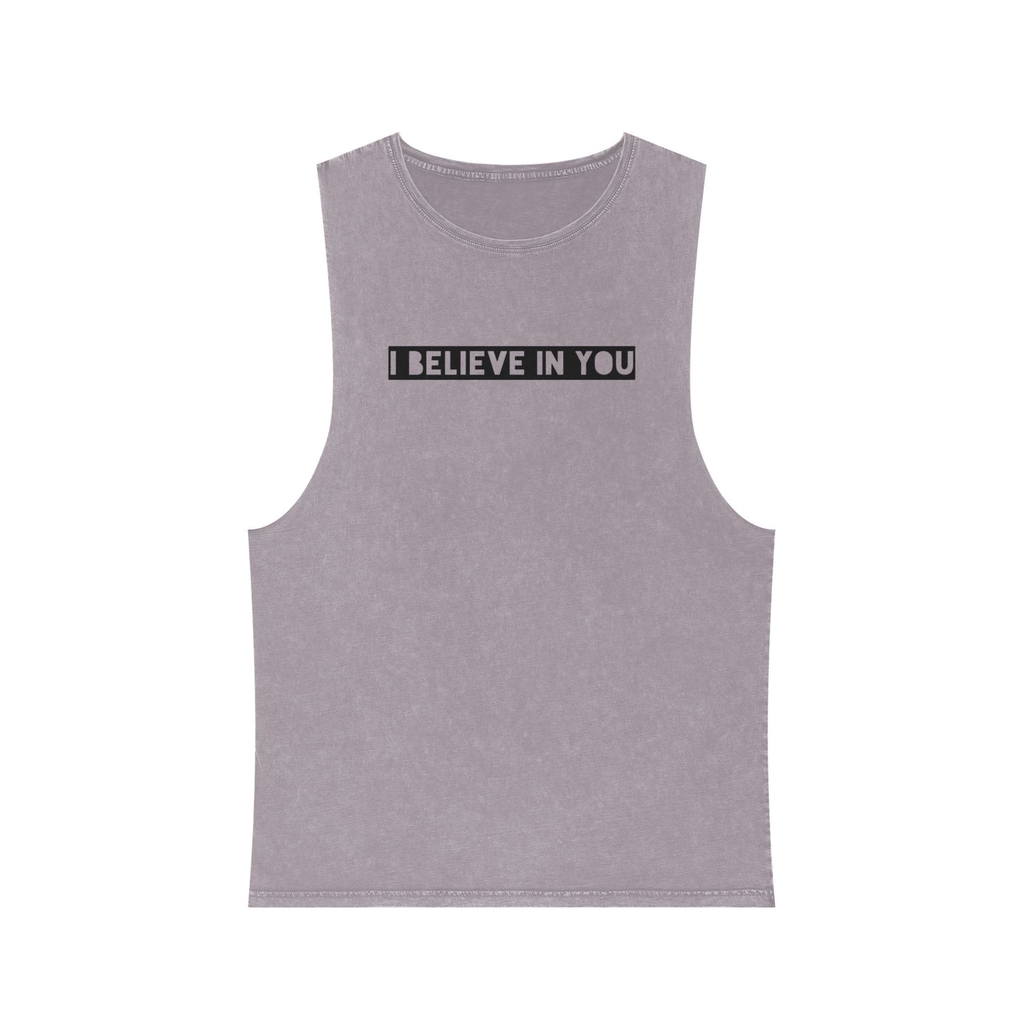 I Believe In You - Stonewash Tank - Adult/Unisex