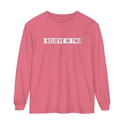 I Believe In You - Comfy Long-Sleeve Shirt - Adult/Unisex