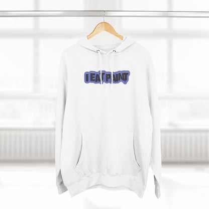 I Eat Paint - Cozy Fleece Hoodie - Adult/Unisex