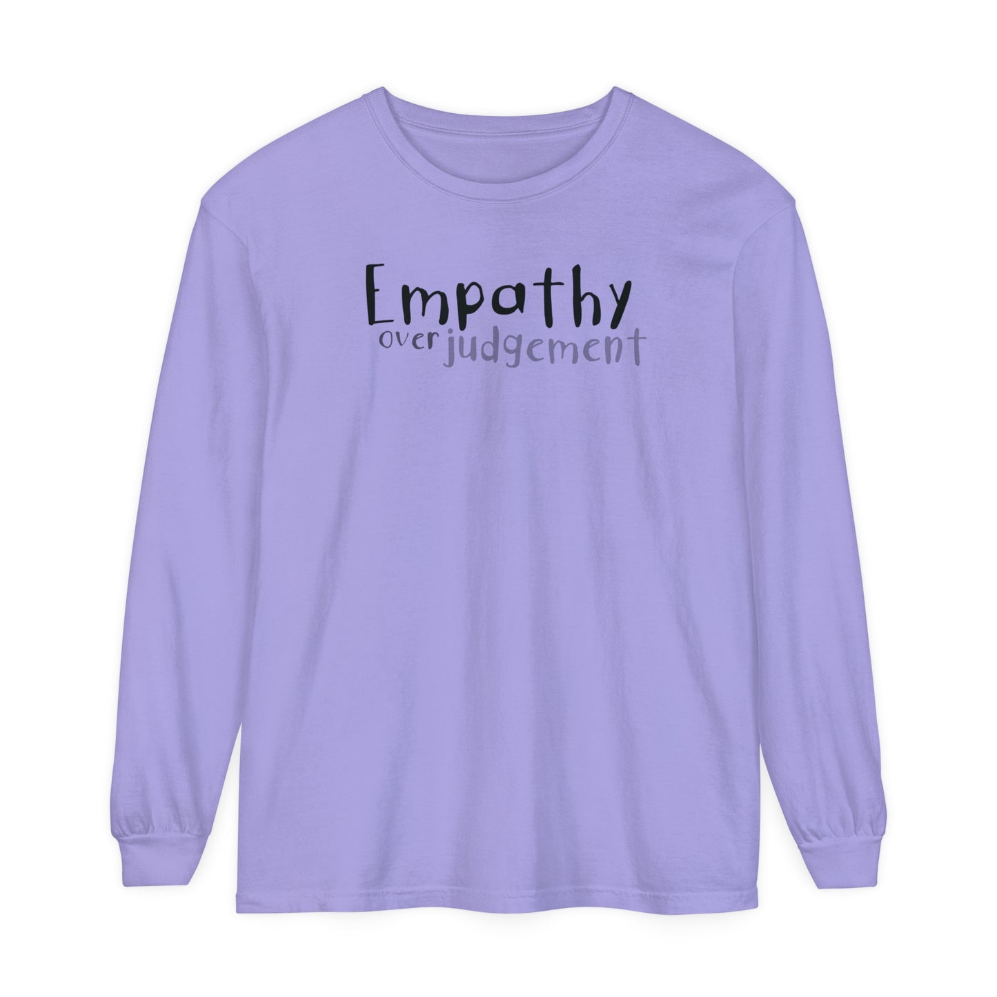 Empathy Over Judgement - Comfy Long-Sleeve Shirt - Adult/Unisex