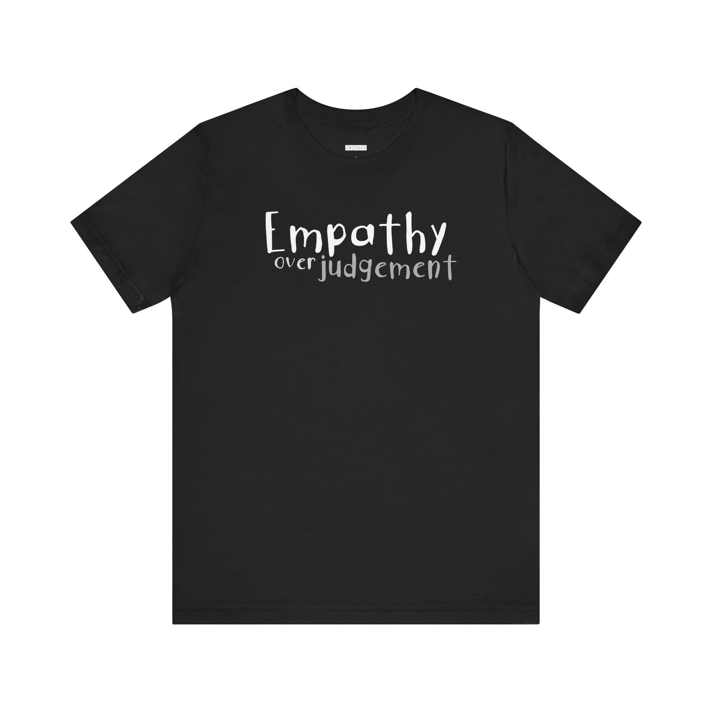 Empathy Over Judgement -  Soft Cotton Tee - Adult/Unisex