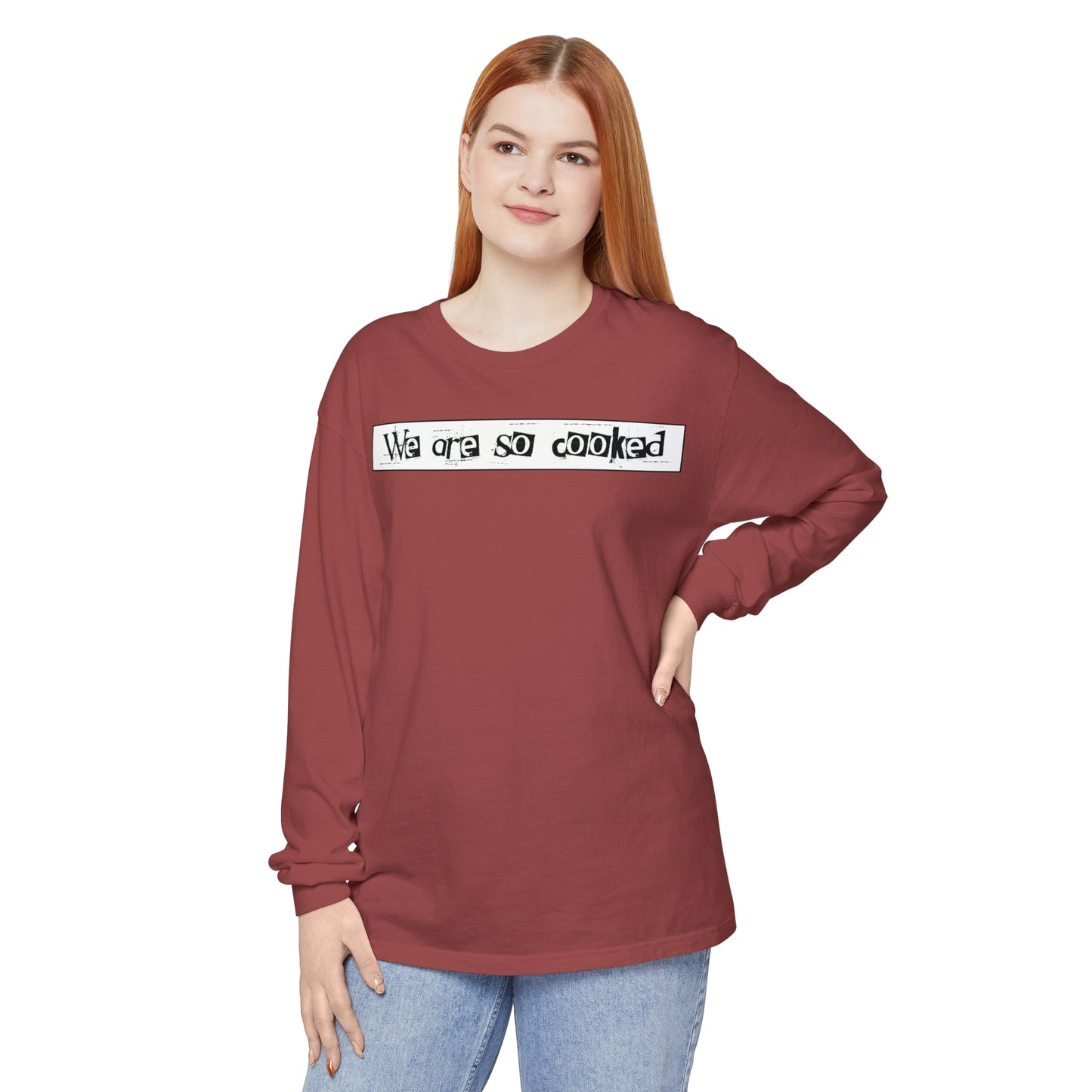 We Are So Cooked - Comfy Long-Sleeve Shirt - Unisex/Adult