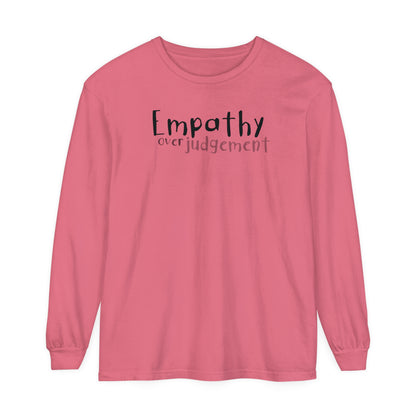 Empathy Over Judgement - Comfy Long-Sleeve Shirt - Adult/Unisex