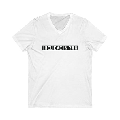 I Believe In You - Ultra-Comfort V-Neck T - Adult/Unisex