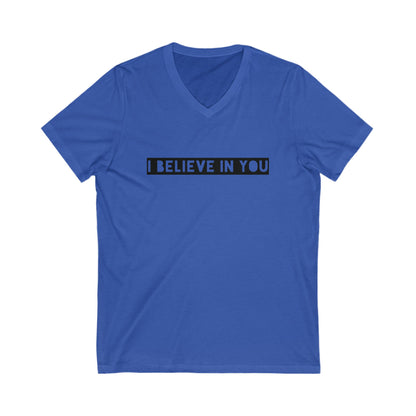 I Believe In You - Ultra-Comfort V-Neck T - Adult/Unisex