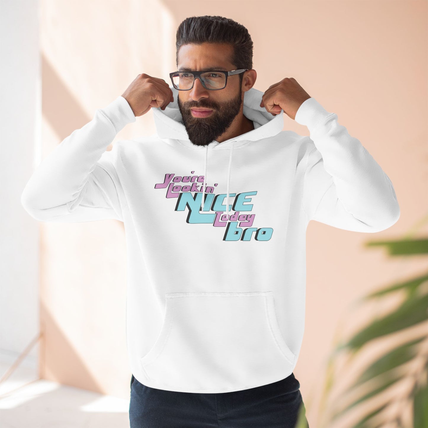 You're Lookin' Nice Today Bro - Cozy Fleece Hoodie - Adult/Unisex