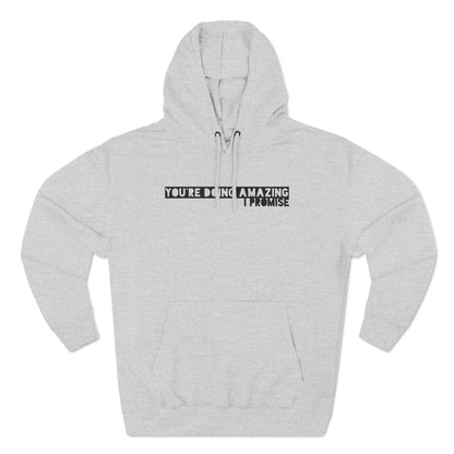 You're Doing Amazing - Cozy Fleece Hoodie - Adult/Unisex