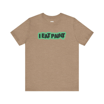 I Eat Paint -  Soft Cotton Tee - Adult/Unisex