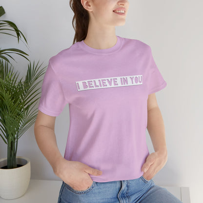 I Believe In You -  Soft Cotton Tee - Adult/Unisex