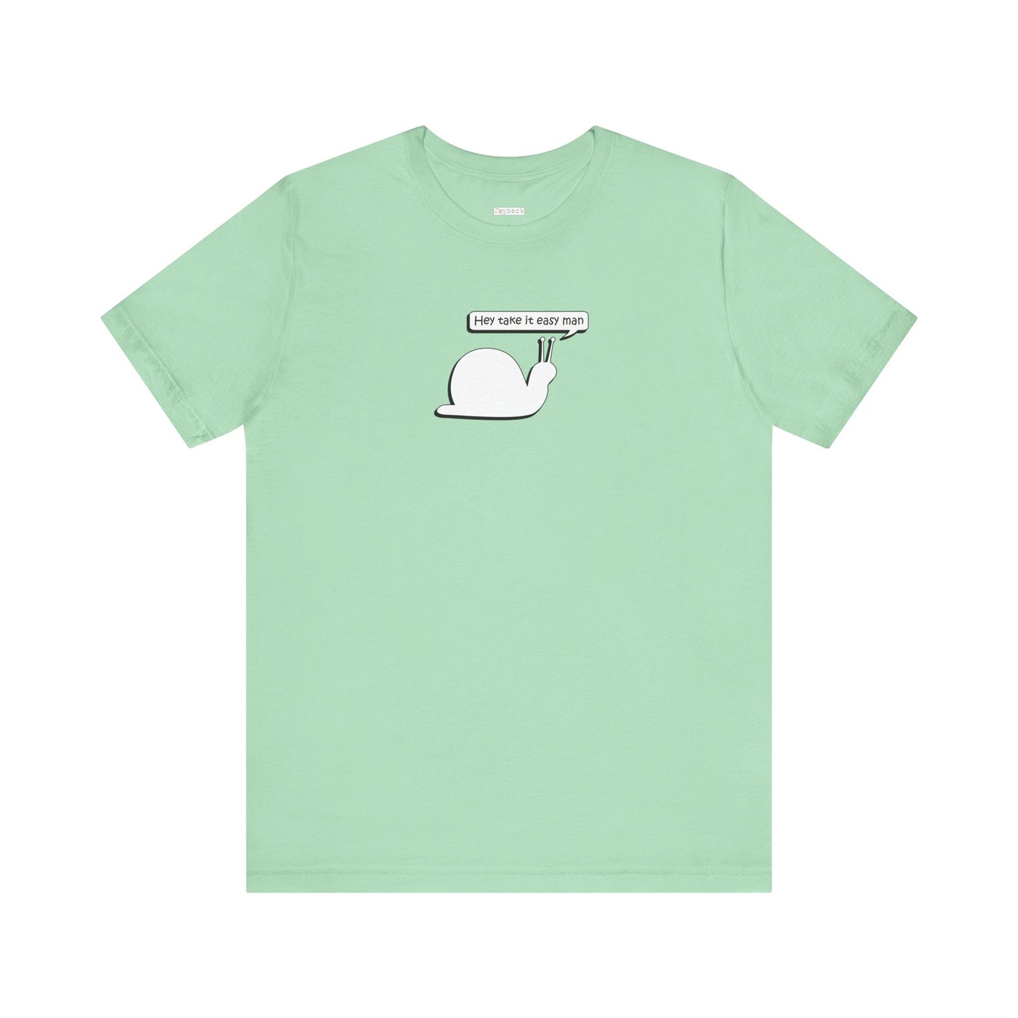 Hey Take It Easy Man - Snail -  Soft Cotton Tee - Adult/Unisex