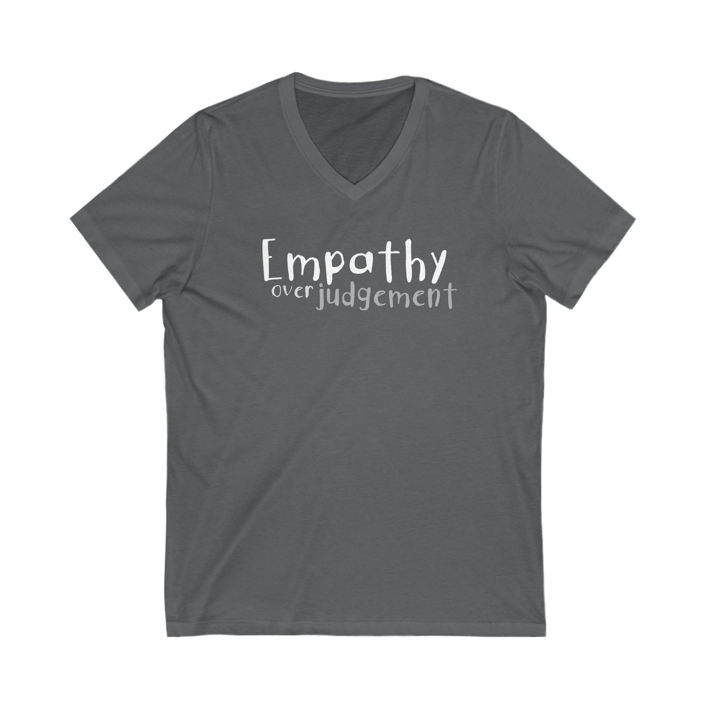 Empathy Over Judgement - Ultra-Comfort V-Neck T - Adult/Unisex