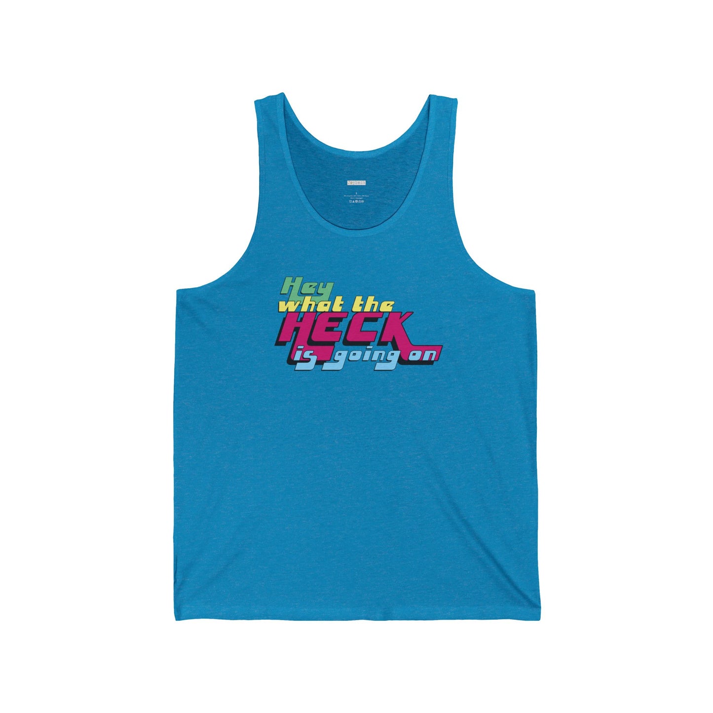 Hey What the Heck is Going On - Unisex Jersey Tank - Unisex/Adult