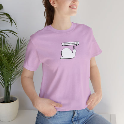 Hey Take It Easy Man - Snail -  Soft Cotton Tee - Adult/Unisex