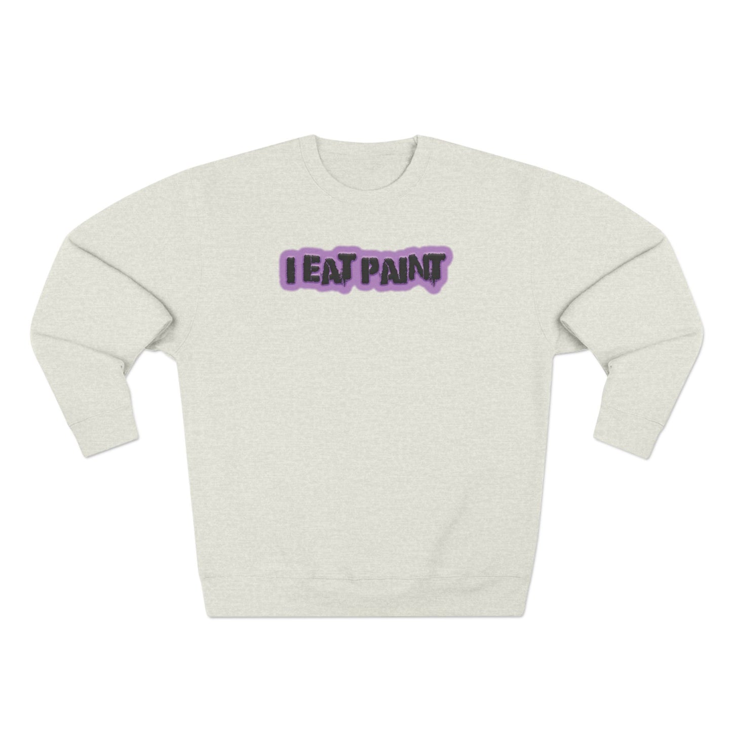 I Eat Paint - Cozy Crewneck Sweater - Adult/Unisex