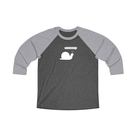 My Snail Wife Left Me - Comfy Baseball Tee - Adult/Unisex