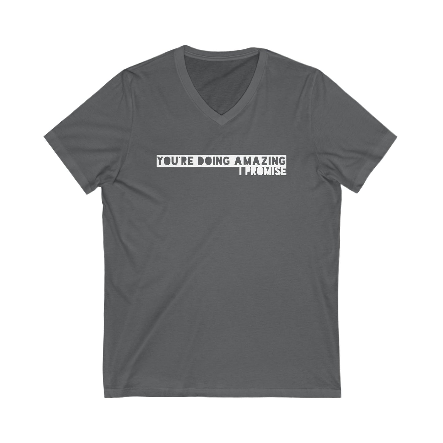 You're Doing Amazing - Ultra-Comfort V-Neck T - Adult/Unisex