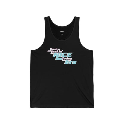 You're Lookin' Nice Today Bro - Unisex Jersey Tank - Adult/Unisex