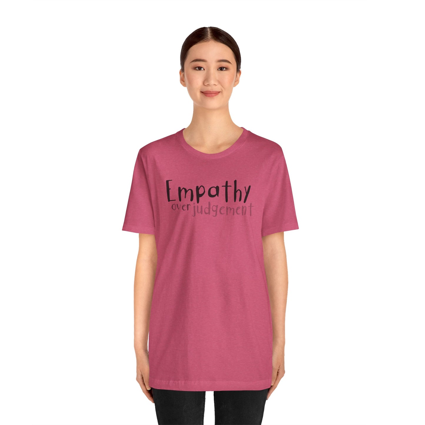 Empathy Over Judgement -  Soft Cotton Tee - Adult/Unisex