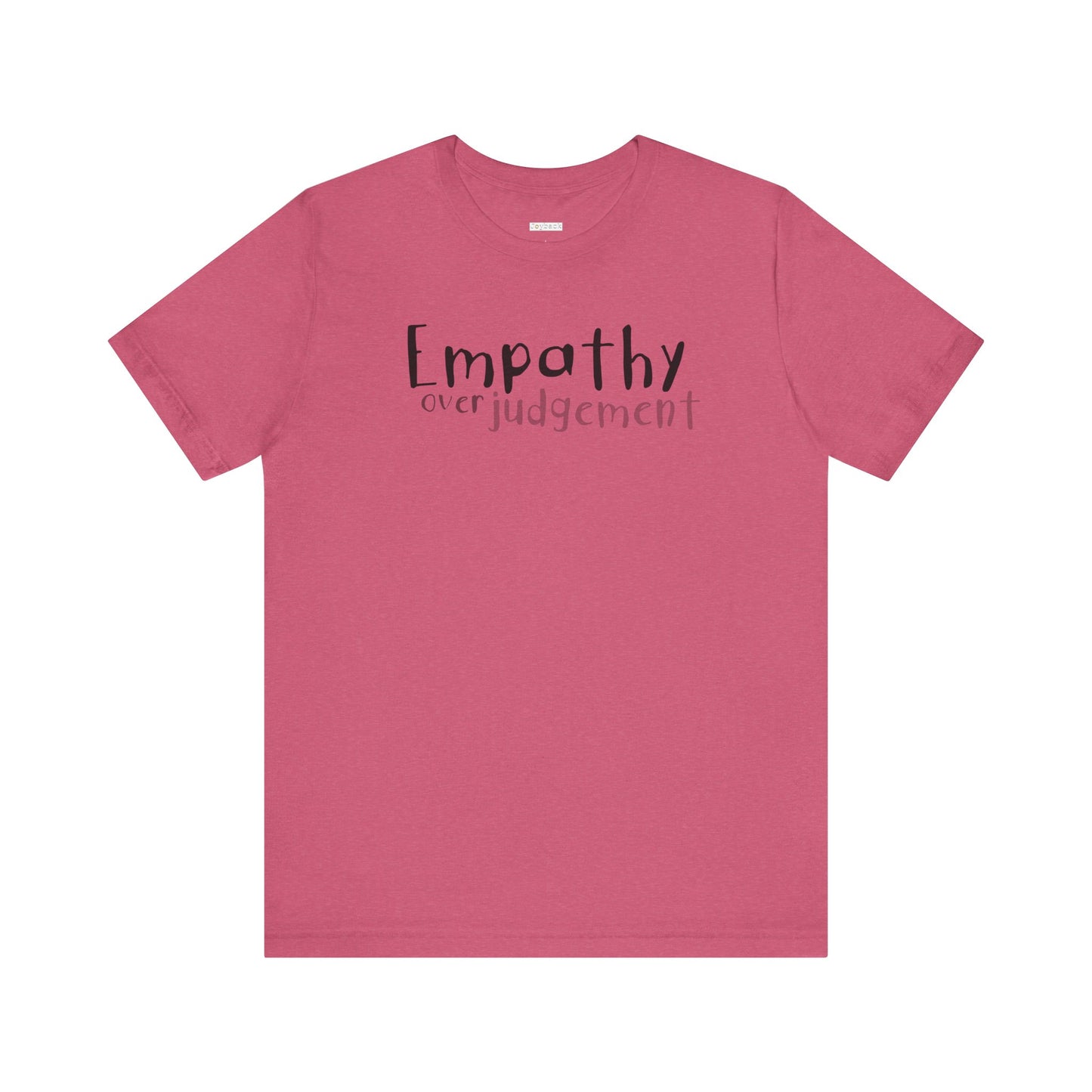 Empathy Over Judgement -  Soft Cotton Tee - Adult/Unisex