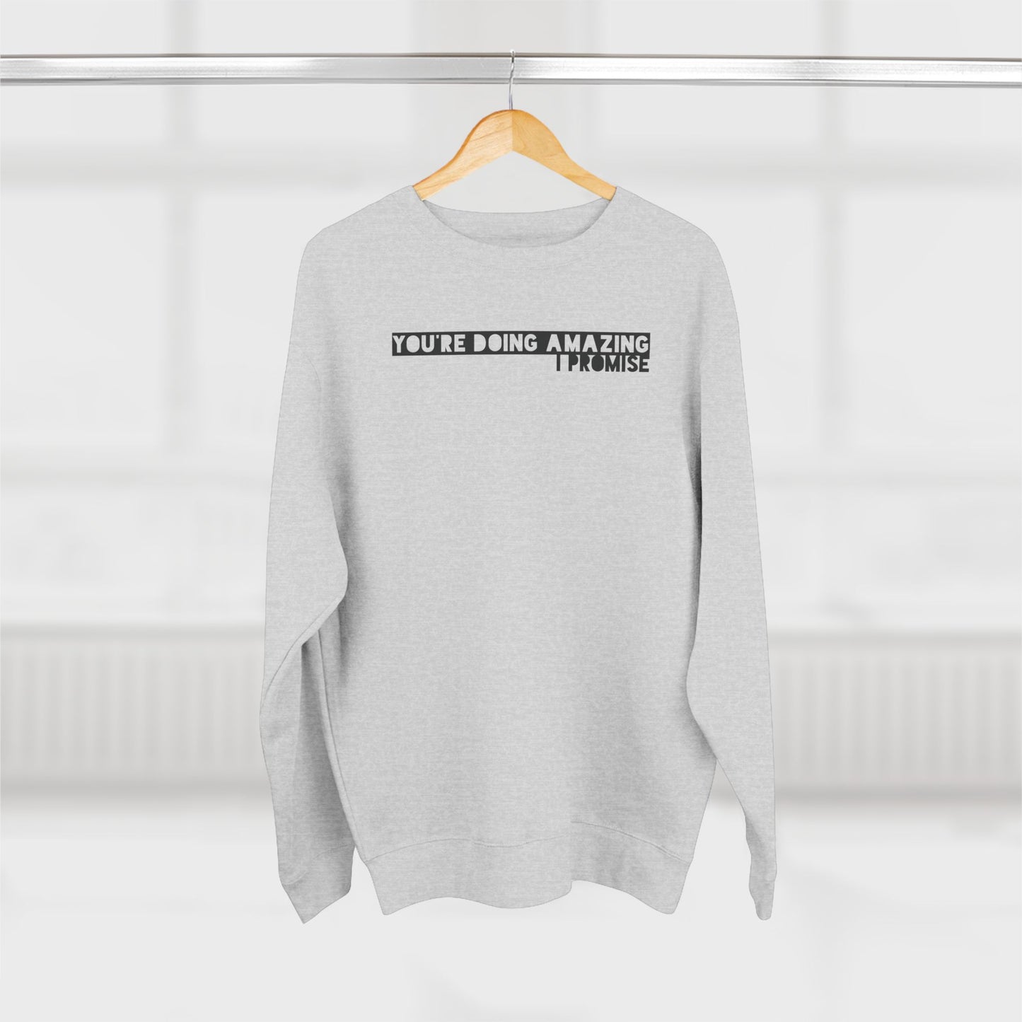 You're Doing Amazing - Cozy Crewneck Sweater - Adult/Unisex