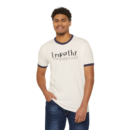 Empathy Over Judgement - Comfy Ring T-Shirt - Adult/Unisex